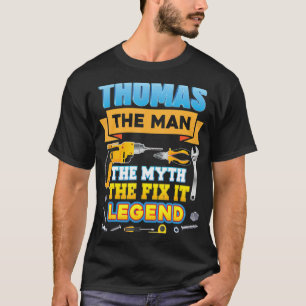 Thomas The Man Myth Fix It Legend Father Day Mecha T-Shirt