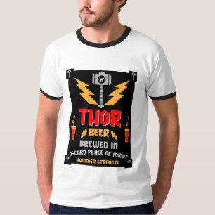 Thor Beer Thor Fat - Thor Hammer - Thor Axe T-Shir T-Shirt