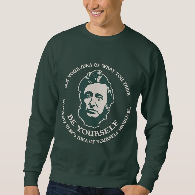 Thoreau - Be Yourself Sweatshirt (Front)