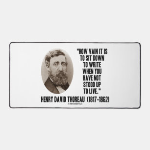 Thoreau How Vain Sit Down To Write Not Stood Up Desk Mat