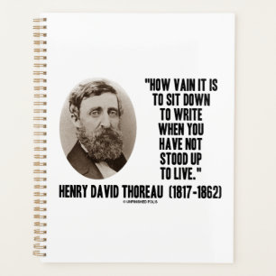 Thoreau How Vain Sit Down To Write Not Stood Up Planner