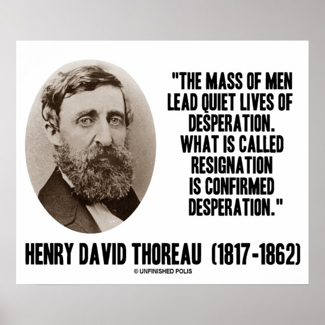 Thoreau Lead Quiet Lives Desperation Resignation Poster (Front)