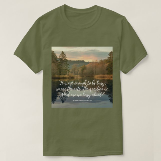  Thoreau Productivity Quote T-Shirt (Design Front)