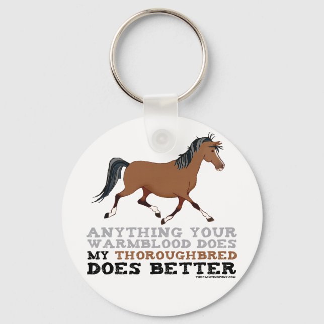 Thoroughbreds Do It Better Key Ring (Front)