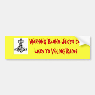thors-hammer-big, Warning Blonde Jokes can lead Bumper Sticker