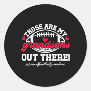 Those Are My Grandsons Football Grandma Of A Footb Classic Round Sticker