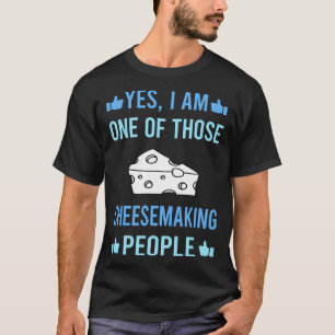 Those People Cheesemaking Cheesemaker Cheese T-Shirt