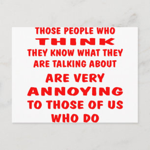 Those People Who Think They Know What They Are Postcard