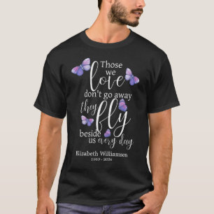Those We Love Butterfly Funeral Memorial T-Shirt