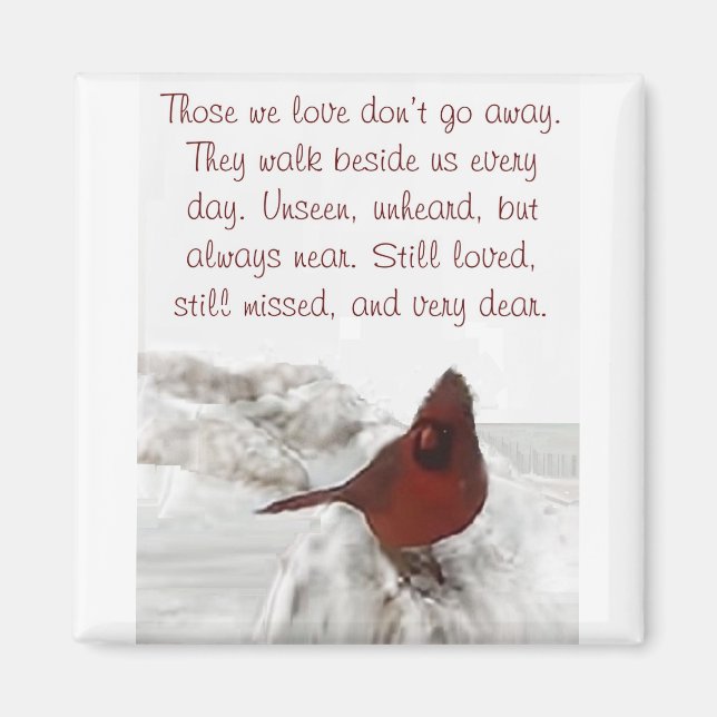 "Those we love don't go away" Magnet (Front)