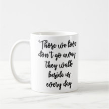 Those we love don't go away Mug