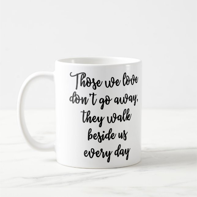 Those we love don't go away Mug (Left)