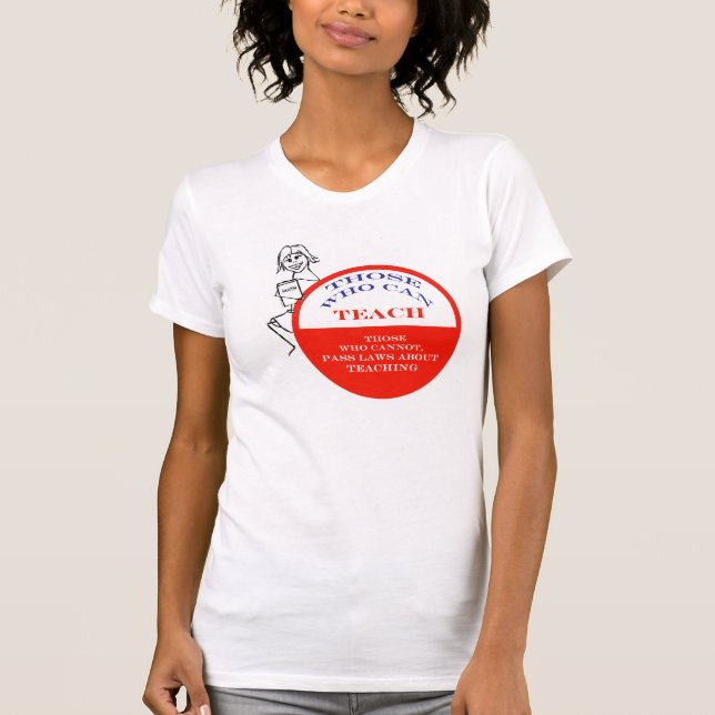 Those Who Can Teach 2 T-Shirt (Front)