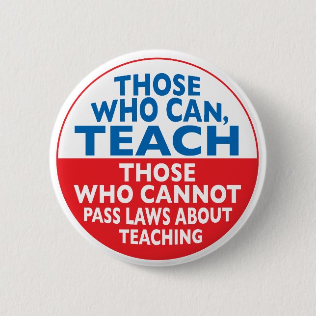 Those Who Can Teach 6 Cm Round Badge (Front)