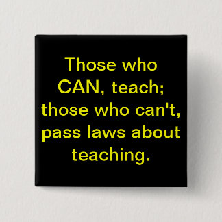 "Those who CAN, teach" Button (Black)