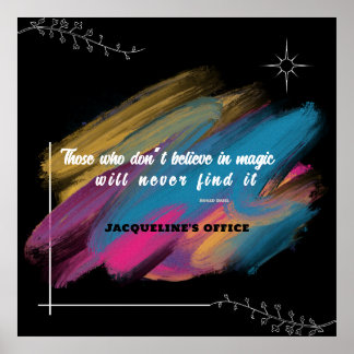 Those Who Don't Believe In Magic - editable text P Poster