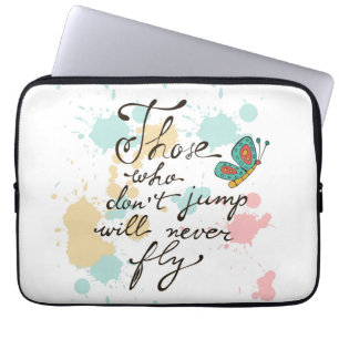 Those Who Dont Jump Will Never Fly Laptop Sleeve