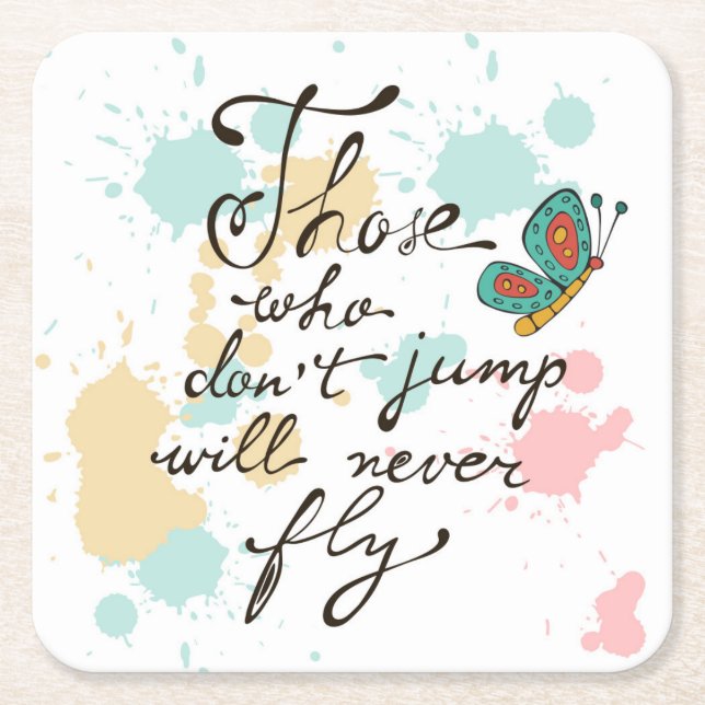 Those Who Dont Jump Will Never Fly Square Paper Coaster (Front)