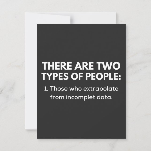 Those who extrapolate from incomplet data thank you card (Front)