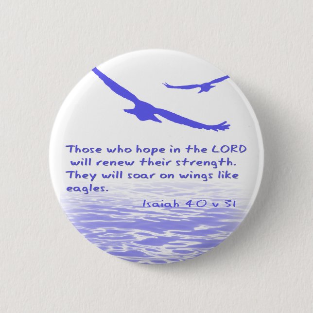 Those who hope in the LORD ... | 6 Cm Round Badge (Front)