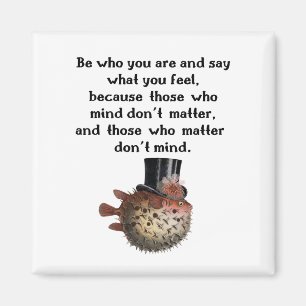 Those Who Matter Don't Mind Magnet With Blowfish