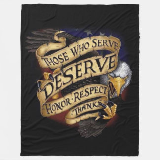 THOSE WHO SERED DESERVE RESPECT FLEECE BLANKET