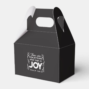 Those Who Sow in Tears Shall Reap in Joy Quotes Favour Box