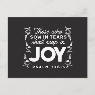 Those Who Sow in Tears Shall Reap in Joy Quotes Holiday Postcard