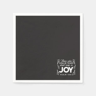 Those Who Sow in Tears Shall Reap in Joy Quotes Napkin