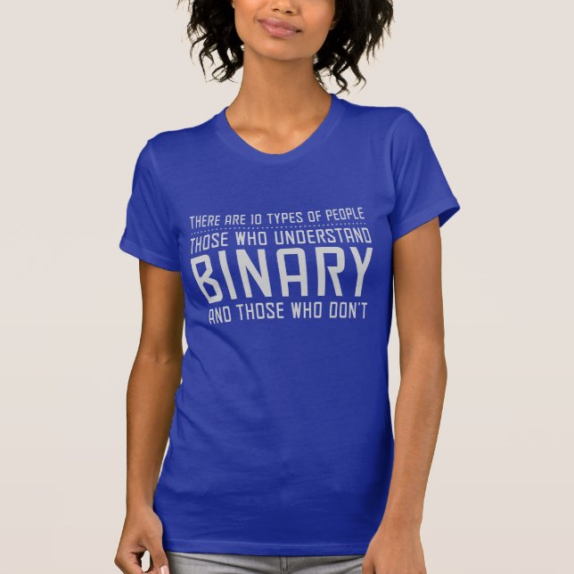 Those who understand binary T-Shirt (Front)