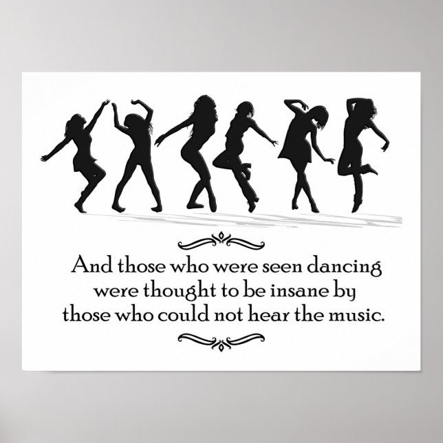 Those who were see dancing -Music quote Poster (Front)