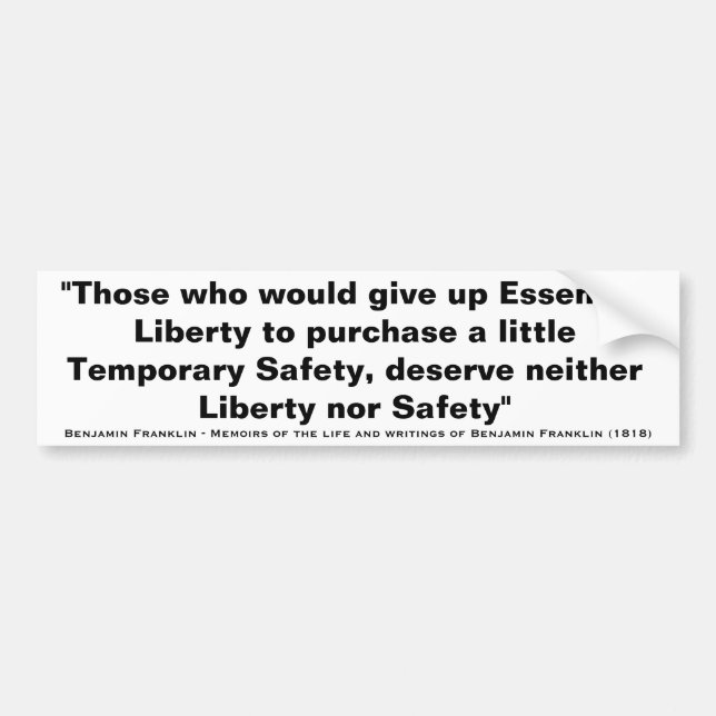 Those Who Would Give Up Essential Liberty Bumper Sticker (Front)