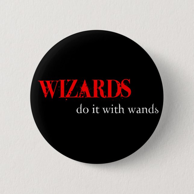 Those Wizards.... 6 Cm Round Badge (Front)