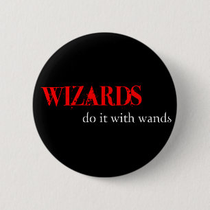 Those Wizards.... 6 Cm Round Badge
