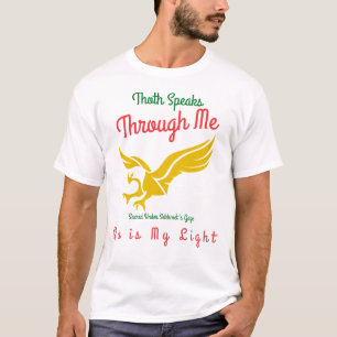 Thoth Speaks Through Me, Ra Is My Light T-Shirt