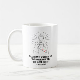 Thou Drewest Near In The Day Coffee Mug