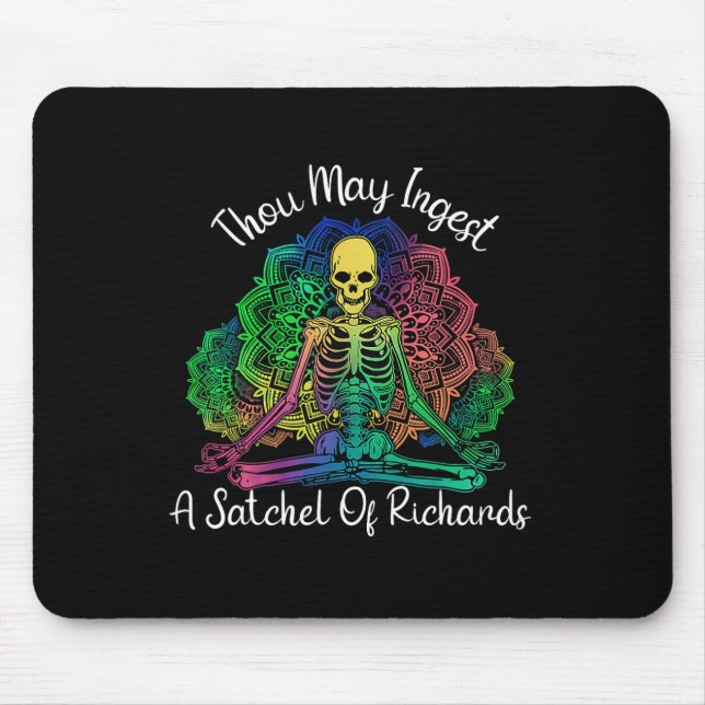 Thou May Ingest A Satchel Of Richards  Mouse Mat (Front)