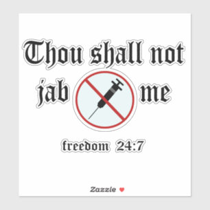Thou Shall Not Jab Me Anti-Vaccine Freedom Lovers 