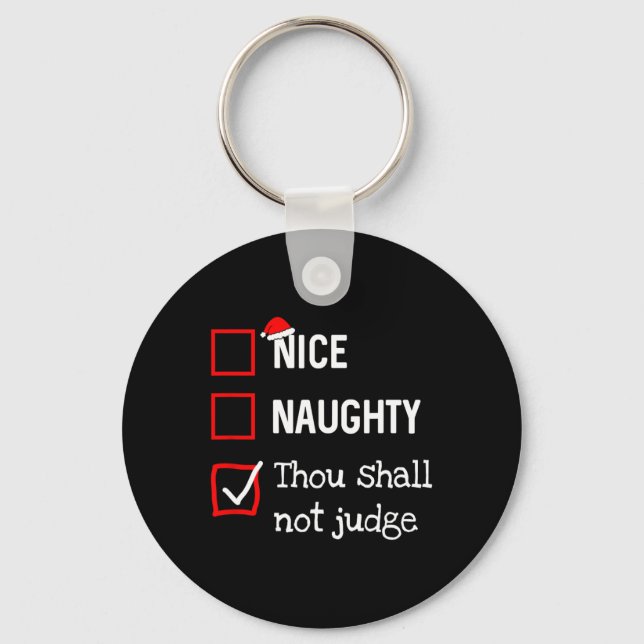 Thou Shall Not Judge Fun Naughty Nice List Christm Key Ring (Front)