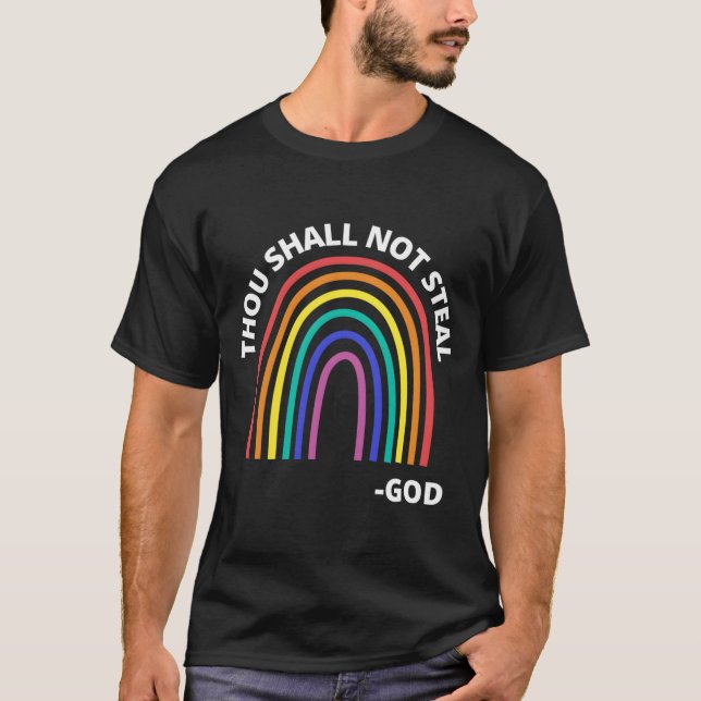 Thou Shall Not Steal Rainbow God Christian T-Shirt (Front)
