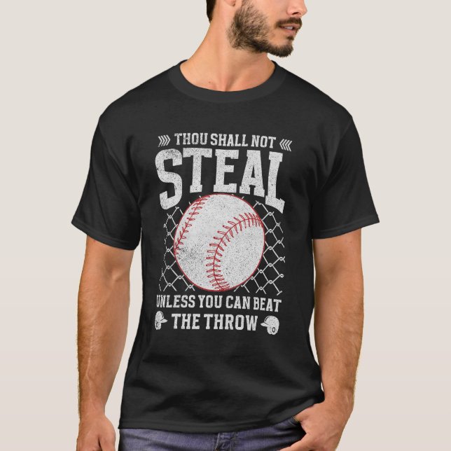 Thou Shall Not Steal Unless You Can Beat the Throw T-Shirt (Front)