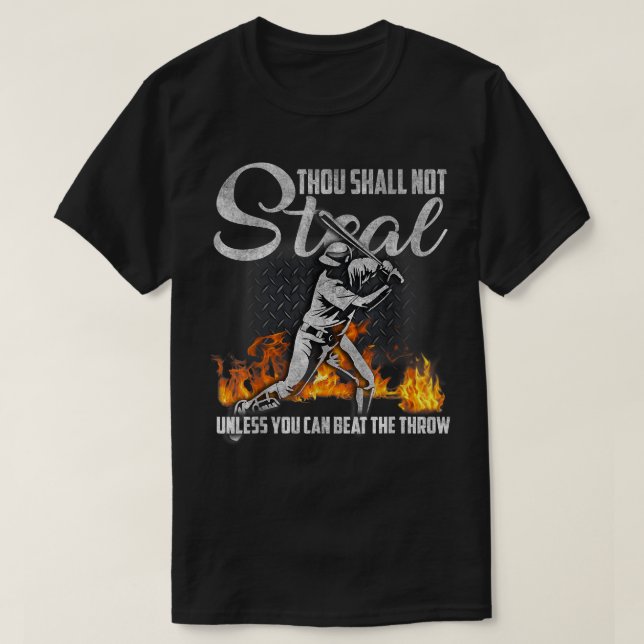 Thou Shall Not Steal Unless You Can Beat The Throw T-Shirt (Design Front)