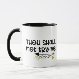 Thou Shall Not Try Me Mom, Funny Xmas Novelty Gift Mug