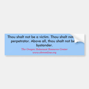Thou shalt not be a victim. Thou shalt not be a... Bumper Sticker