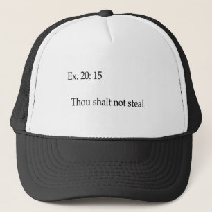 Thou shalt not steal apparel trucker hat