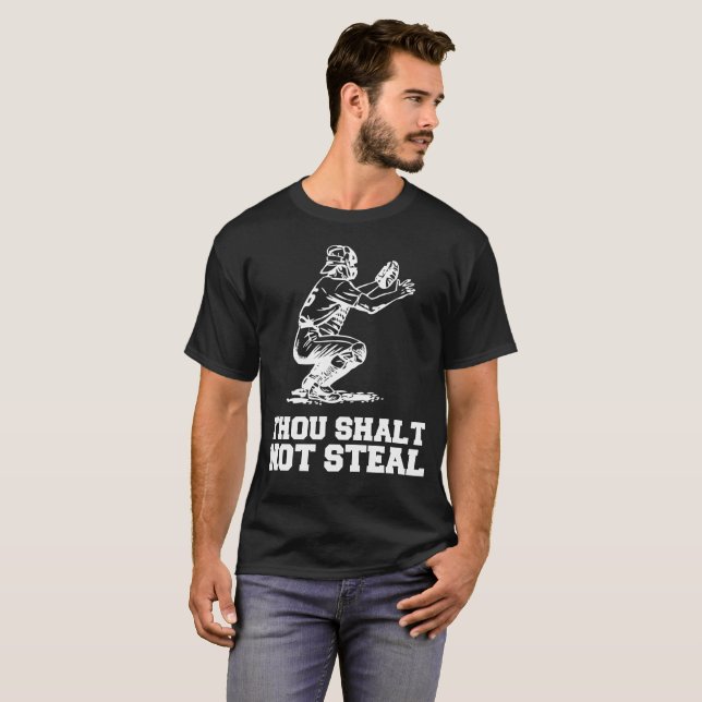 Thou Shalt Not Steal Baseball Catcher Joke T-Shirt (Front Full)