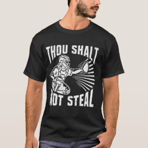 Thou Shalt Not Steal - Religious Baseball Catcher T-Shirt