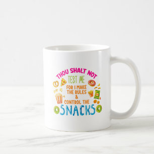 Thou Shalt Not Test Me For I Make The Rules  Coffee Mug