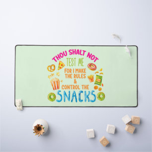 Thou Shalt Not Test Me For I Make The Rules  Desk Mat