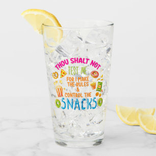 Thou Shalt Not Test Me For I Make The Rules Glass